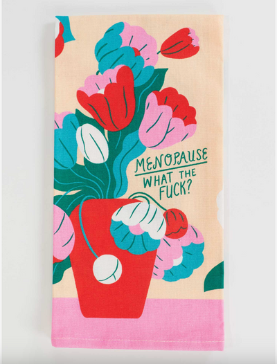 Menopause Dish Towel â€“ BlueQ Funny Kitchen Towel