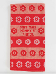 Don't Make Mommy Dish Towel â€“ Funny Kitchen by BlueQ