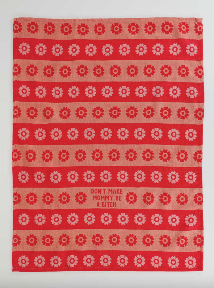 Don't Make Mommy Dish Towel â€“ Funny Kitchen by BlueQ