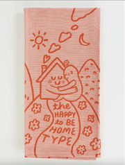 Happy To Be Home Dish Towel by BlueQ