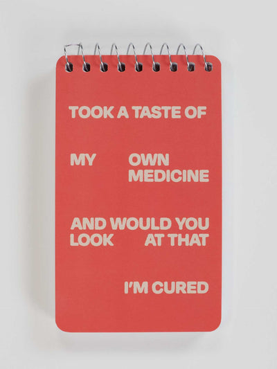 Took A Taste Of My Own Medicine And I'm Cured  - Spiral Notebook by Blue Q