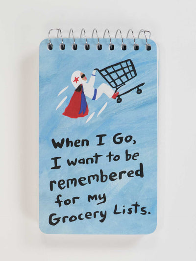 When I Go, I Want To Be Remembered For My Grocery Lists  - Spiral Notebook by Blue Q