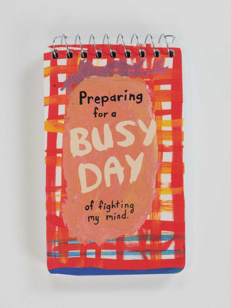 Preparing For A Busy Day Of Fighting My Mind  - Spiral Notebook by Blue Q