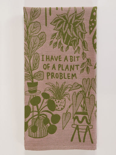 I Have A Bit Of A Plant Problem - Dish Towel – BlueQ