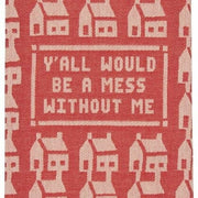 Blue Q Dish Towel - Y'all Would Be A Mess Quirksy gifts australia