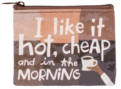 Blue Q I Like It Hot Cheap And In The Morning Coin Purse Quirksy gifts australia