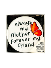 Tamboril Coaster Always My Mother Forever My Friend Quirksy gifts australia