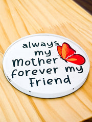 Tamboril Coaster Always My Mother Forever My Friend Quirksy gifts australia