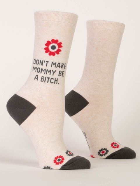 Blue Q Don't Make Mommy Be A B*tch  - Women's Crew Socks - BlueQ Quirksy gifts australia