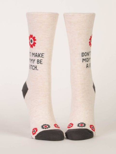 Blue Q Don't Make Mommy Be A B*tch  - Women's Crew Socks - BlueQ Quirksy gifts australia