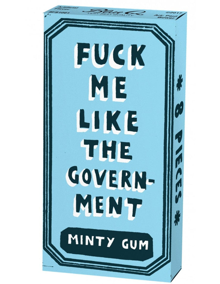 Blue Q F**k Me Like The Government Gum Quirksy gifts australia