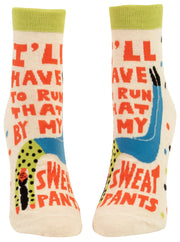 Blue Q I'll have to run that by my sweatpants - Women Ankle Socks Quirksy gifts australia