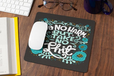 Disrupted Industries Do No Harm But Take No Sh*t Mouse Pad Quirksy gifts australia