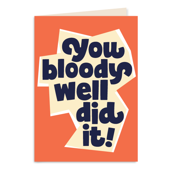 Urban Attitude You Bloody Well Did It Card Quirksy gifts australia